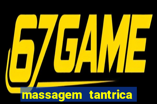 massagem tantrica em porto alegre